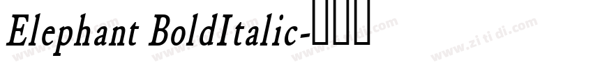 Elephant BoldItalic字体转换 Elephant BoldItalic字体转换